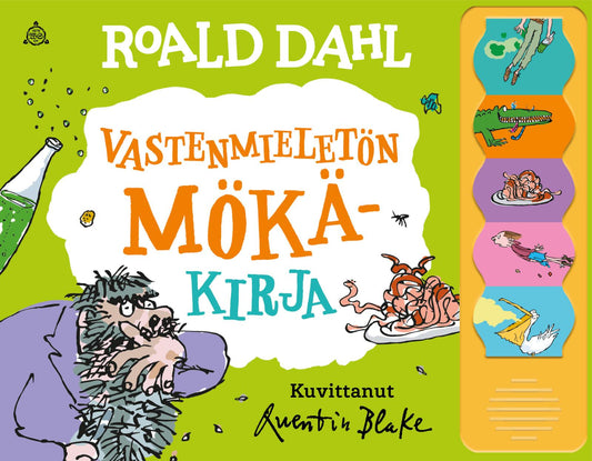 Etukansi. Quentin Blake. Roald Dahl. Vastenmieletön mökäkirja.