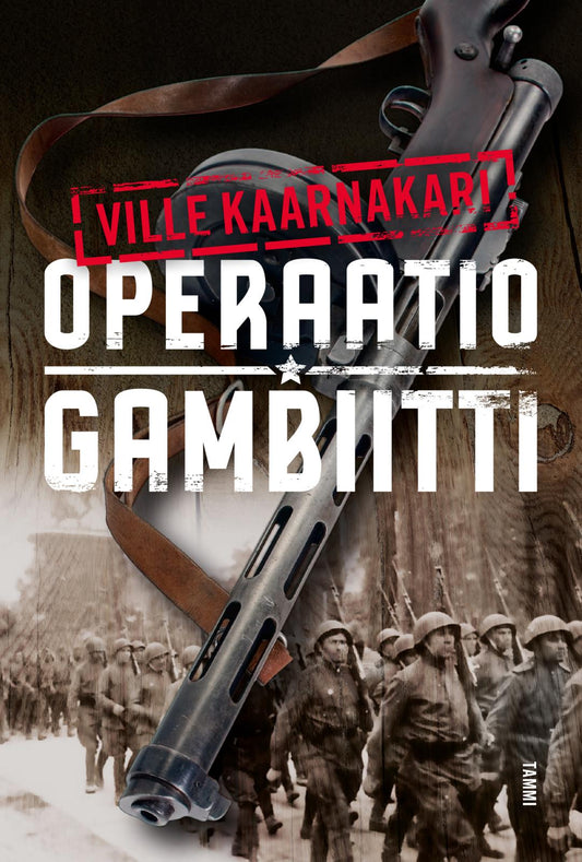 Etukansi. Ville Kaarnakari. Operaatio Gambiitti.