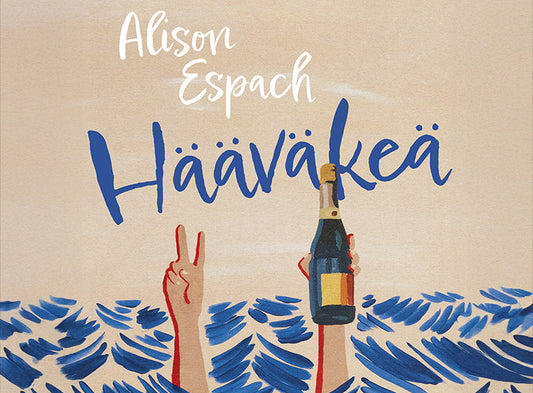Vaalea tausta, jossa näkyy teksti “Alison Espach” ja suuri sininen sana “Hääväkeä”. Alareunassa sinisiä aaltoja ja kaksi ylös kohoavaa käsivartta: toisessa kädessä rauhanmerkki ja toisessa samppanjapullo.