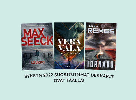 Syksyn 2022 suosituimmat dekkarit ovat täällä! Kuvassa: Luokko (Tammi), Italialainen peli (WSOY), Tornado (WSOY)