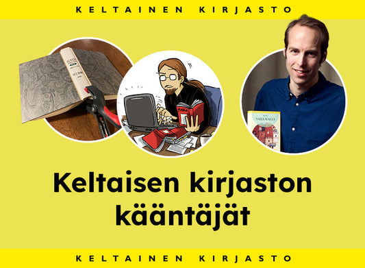 Grafiikka, jossa lukee Keltaisen kirjaston kääntäjät. Taustalla on keltainen väri ja kolme ympyräkuvaa, joissa on kirja, kuvitus kääntäjästä työssään sekä henkilö, joka pitää kirjaa kädessään. Ylä- ja alareunassa lukee Keltainen kirjasto.