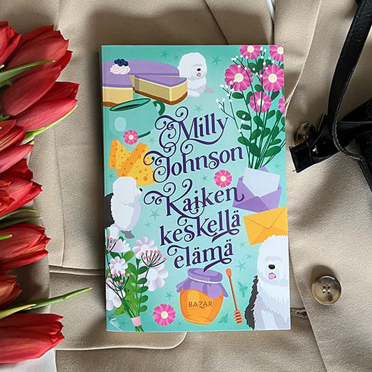 Milly Johnson Kaiken keskellä elämä-kirja