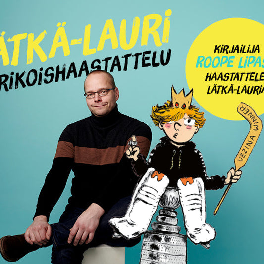 Kirjailija Roope Lipastin vieressä on piirretty Lätkä-Lauri jääkiekkovarusteissa. Kuvassa lukee: ”Lätkä-Lauri-erikoishaastattelu. Kirjailija Roope Lipasti haastattelee Lätkä-Lauria.”