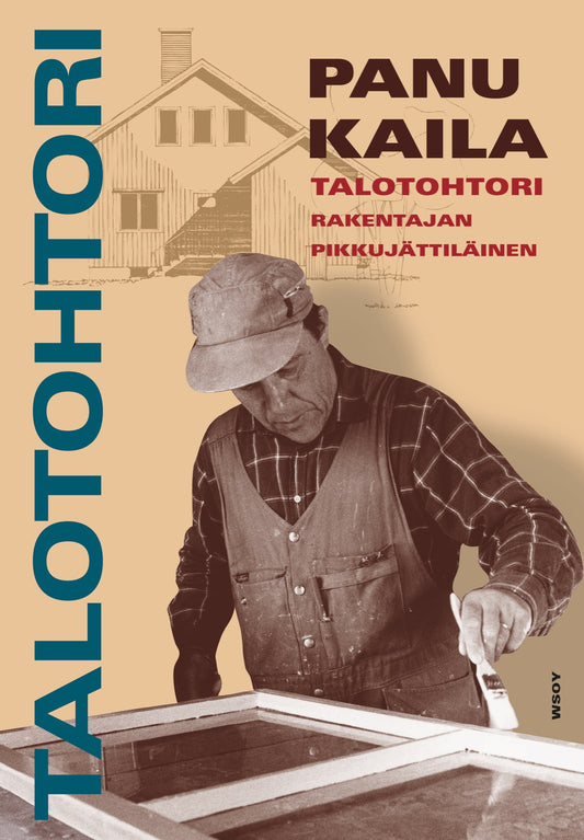 Etukansi. Panu Kaila. Talotohtori.