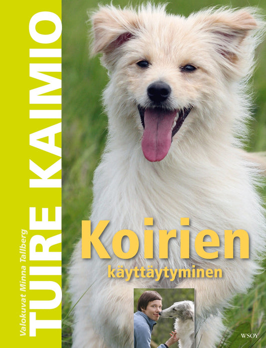 Etukansi. Tuire Kaimio. Koirien käyttäytyminen.