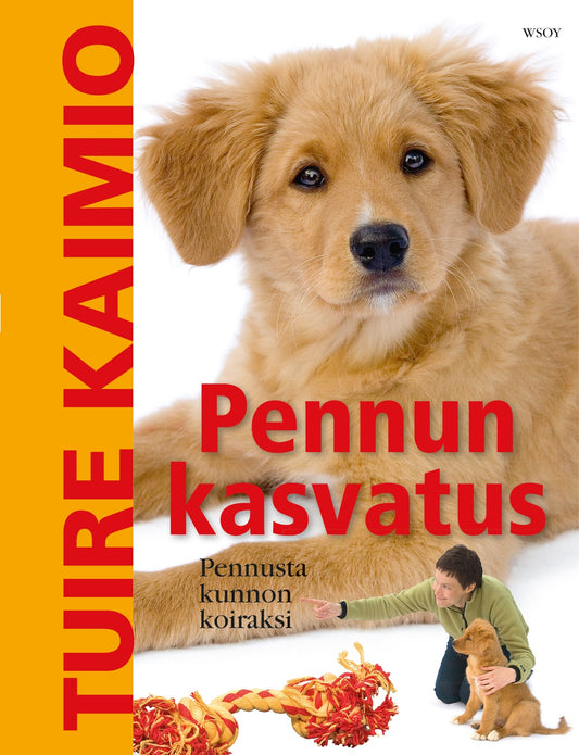 Etukansi. Tuire Kaimio. Pennun kasvatus.