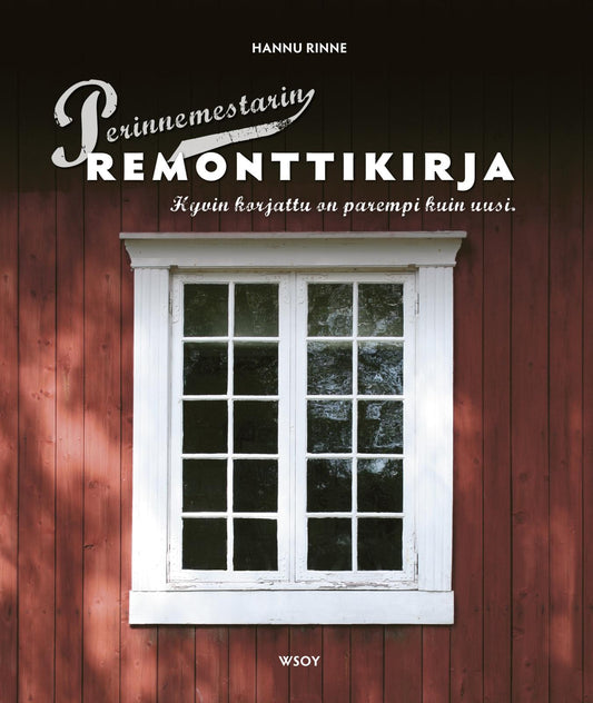 Etukansi. Hannu Rinne. Perinnemestarin remonttikirja.