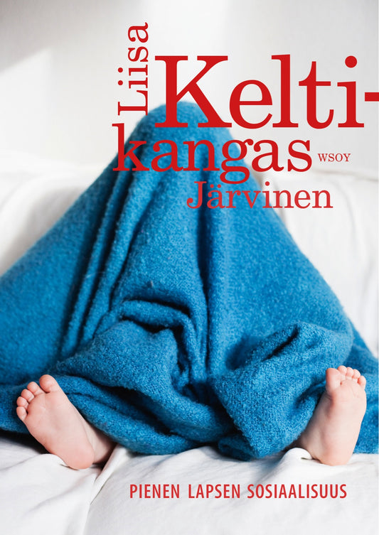 Etukansi. Liisa Keltikangas-Järvinen. Pienen lapsen sosiaalisuus.