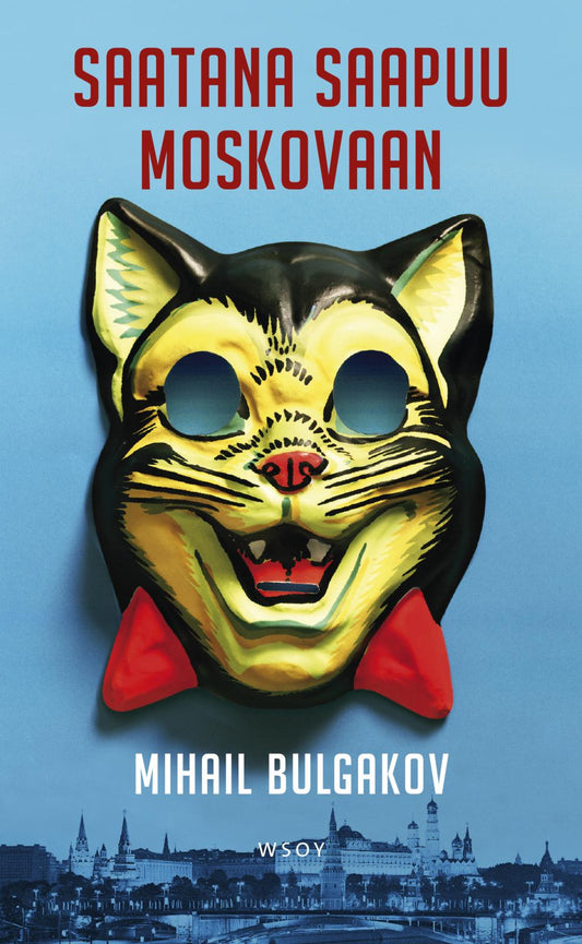 Etukansi. Mihail Bulgakov. Saatana saapuu Moskovaan.