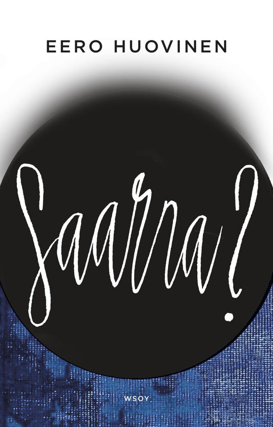 Etukansi. Eero Huovinen. Saarna?.