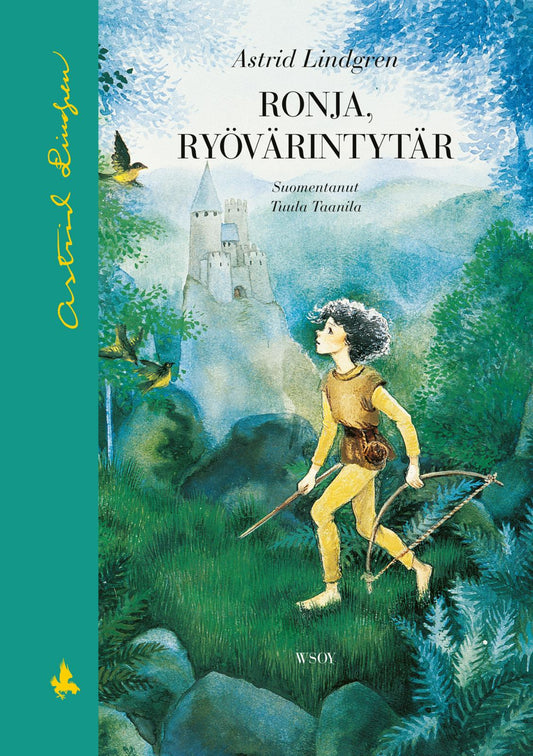 Etukansi. Astrid Lindgren. Ilon Wikland. Ronja, ryövärintytär.