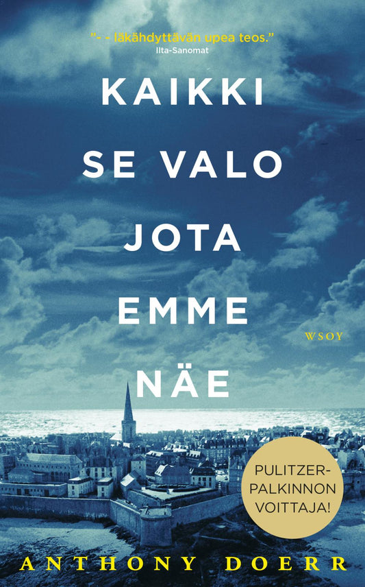 Etukansi. Anthony Doerr. Kaikki se valo jota emme näe.