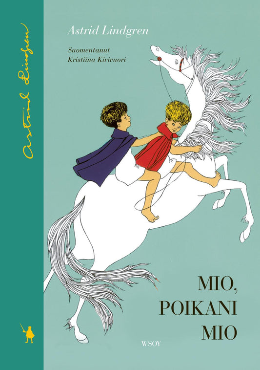 Etukansi. Astrid Lindgren. Ilon Wikland. Mio, poikani Mio.