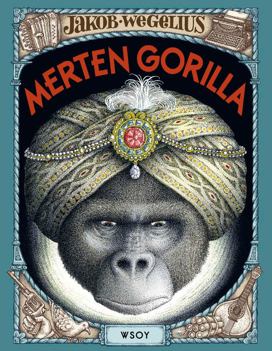 Etukansi. Jakob Wegelius. Merten gorilla.
