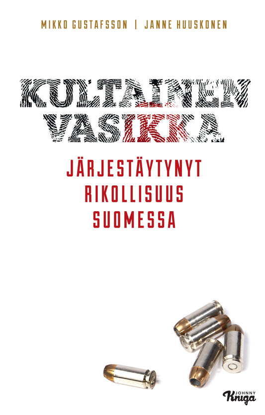 Etukansi. Mikko Gustafsson. Janne Huuskonen. Kultainen vasikka.