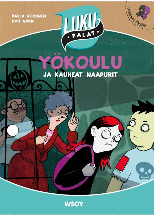 Etukansi. Kati Närhi. Paula Noronen. Yökoulu ja kauheat naapurit.