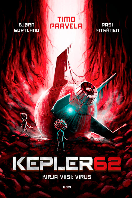 Etukansi. Timo Parvela. Bjørn Sortland. Pasi Pitkänen. Kepler62 Kirja viisi: Virus.