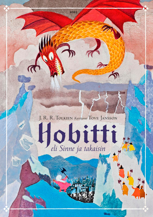 Etukansi. J. R. R. Tolkien. Tove Jansson. Hobitti eli Sinne ja takaisin.