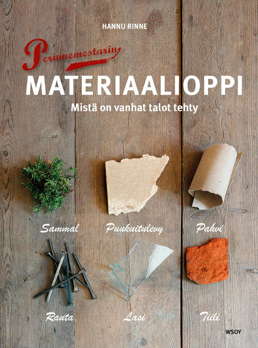 Etukansi. Hannu Rinne. Perinnemestarin materiaalioppi.