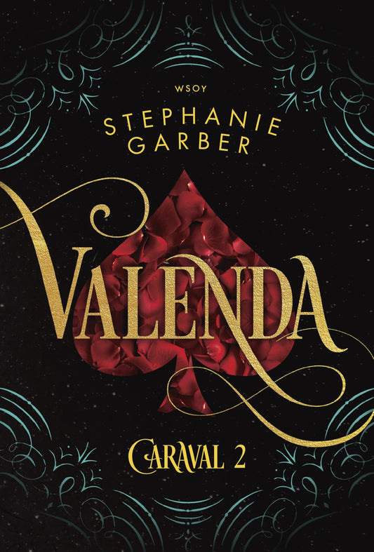 Etukansi. Stephanie Garber. Valenda.