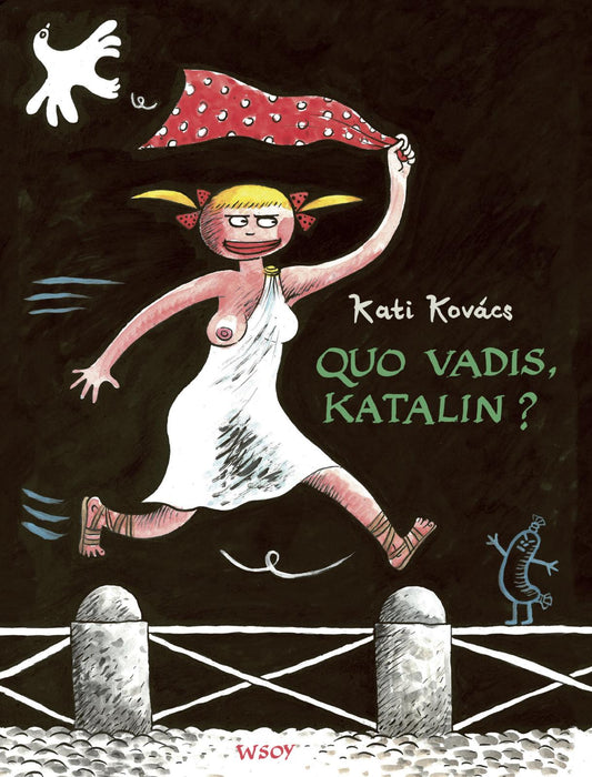 Etukansi. Kati Kovács. Quo vadis, Katalin?.