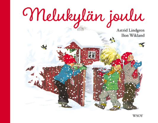 Etukansi. Astrid Lindgren. Ilon Wikland. Melukylän joulu.