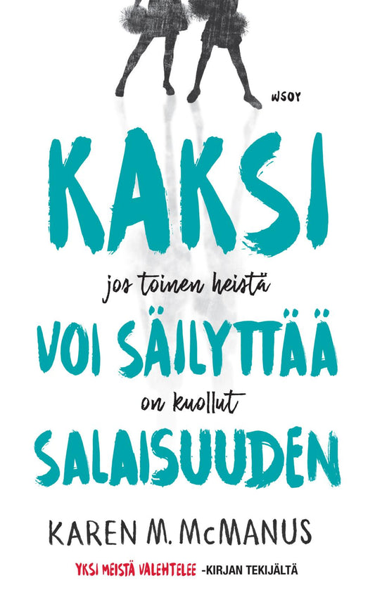 Etukansi. Karen M. McManus. Kaksi voi säilyttää salaisuuden.