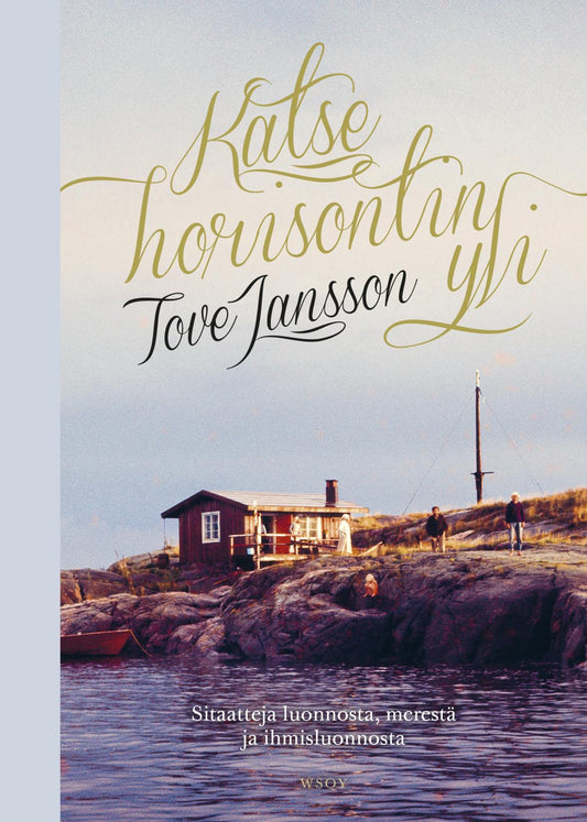 Etukansi. Tove Jansson. Katse horisontin yli.