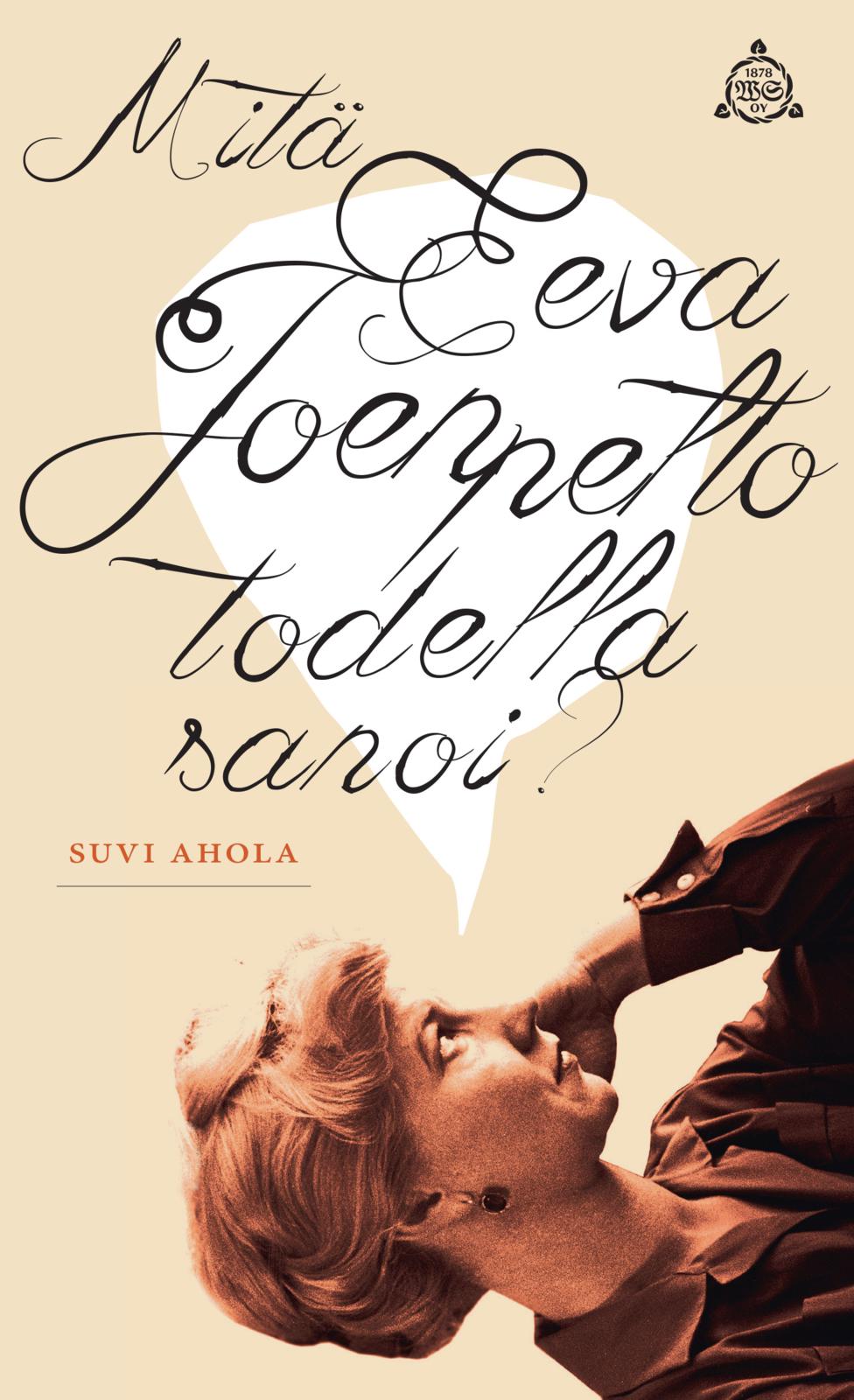 Mitä Eeva Joenpelto todella sanoi?