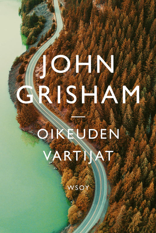 Etukansi. John Grisham. Oikeuden vartijat.