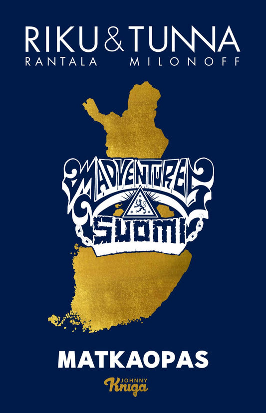Etukansi. Tuomas Milonoff. Riku Rantala. Madventures Suomi.