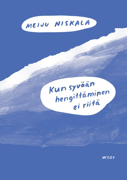 Etukansi. Meiju Niskala. Kun syvään hengittäminen ei riitä.