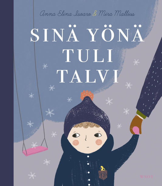 Etukansi. Anna Elina Isoaro. Mira Mallius. Sinä yönä tuli talvi.