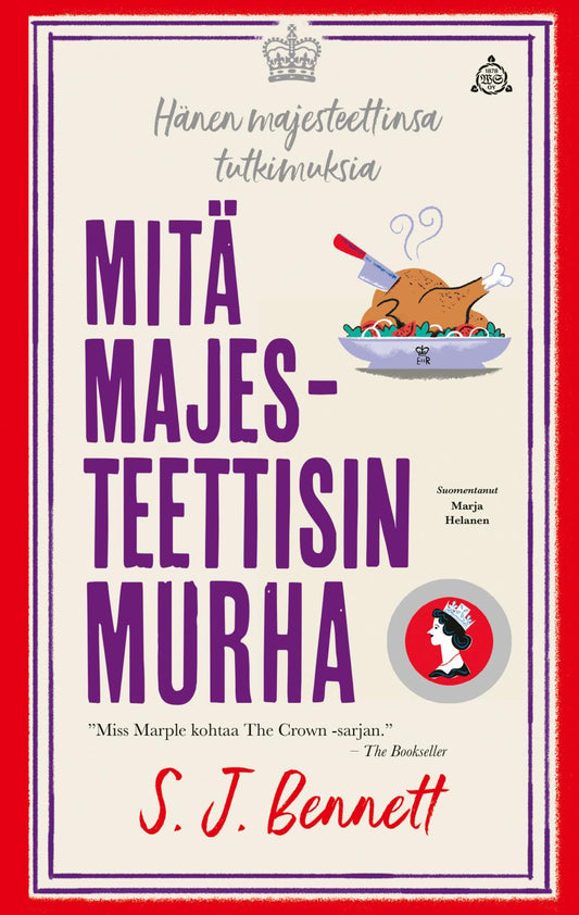 Etukansi. S. J. Bennett. Mitä majesteettisin murha.