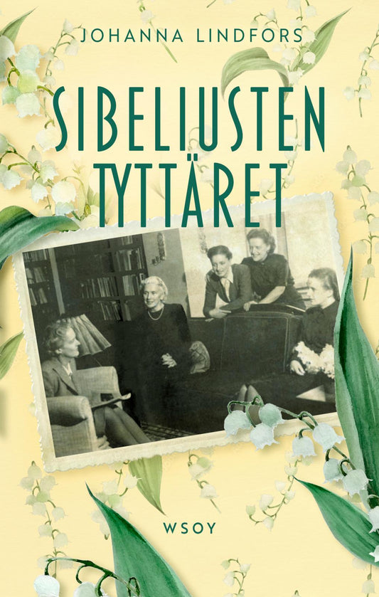 Etukansi. Johanna Lindfors. Sibeliusten tyttäret.