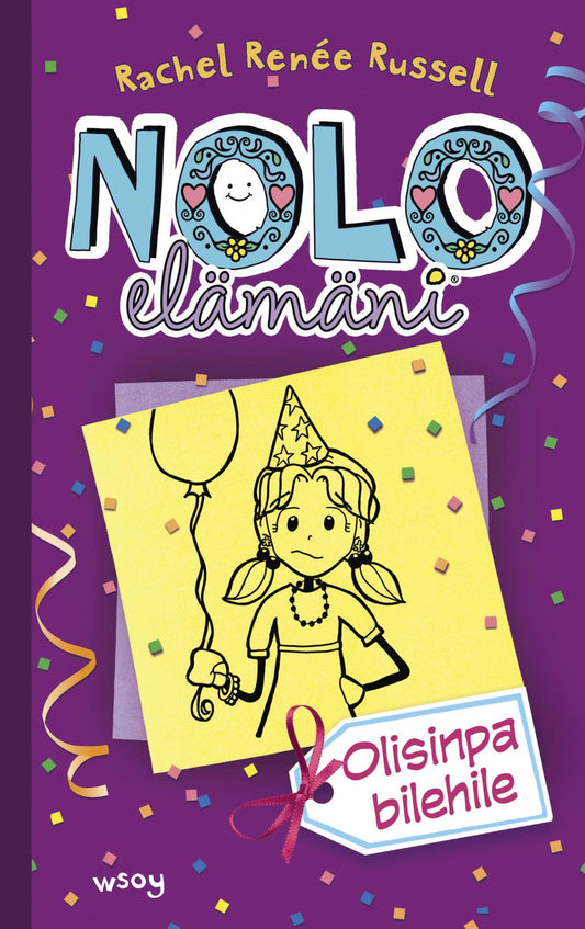 Etukansi. Rachel Renée Russell. Nolo elämäni: Olisinpa bilehile.