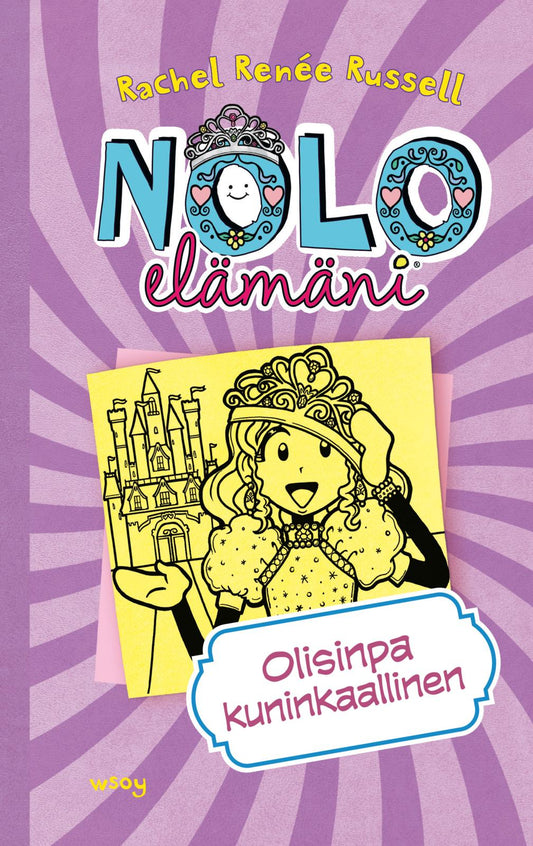 Etukansi. Rachel Renée Russell. Rachel Renée Russell. Nolo elämäni: Olisinpa kuninkaallinen.