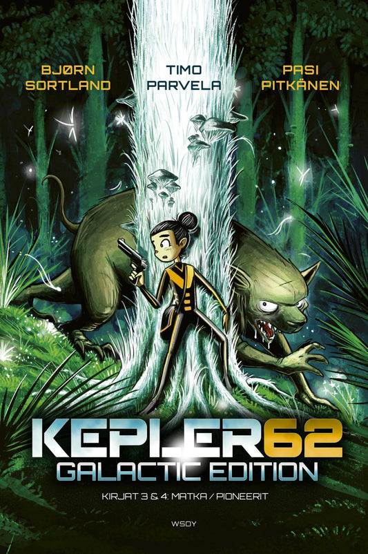 Etukansi. Timo Parvela. Bjørn Sortland. Pasi Pitkänen. Kepler62 - Galactic edition: Kirjat 3 Matka ja 4 Pioneerit.
