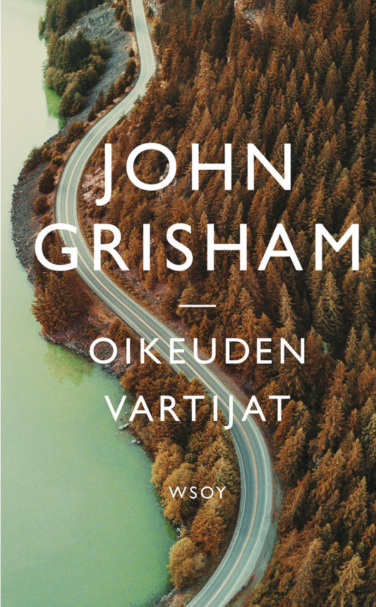 Etukansi. John Grisham. Oikeuden vartijat.