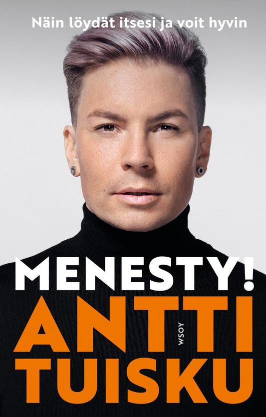 Etukansi. Antti Tuisku. Menesty!.