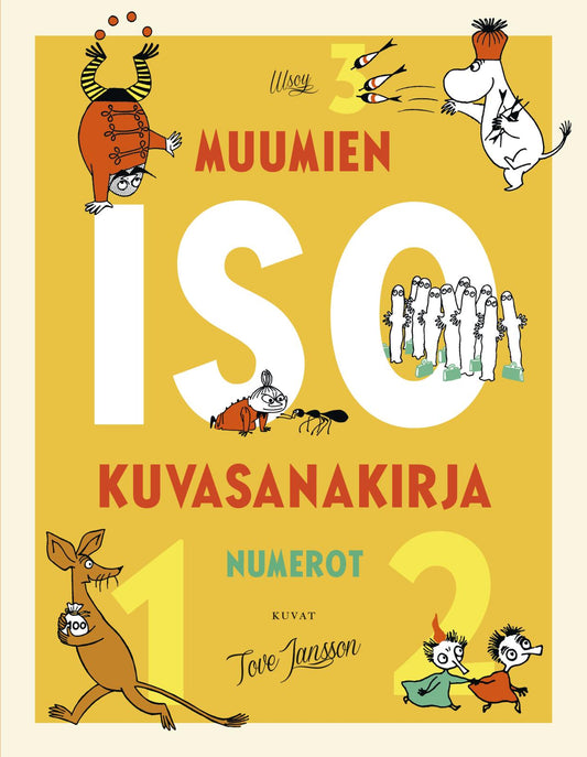 Etukansi. Tove Jansson. Tove Jansson. Muumien ISO kuvasanakirja: Numerot.