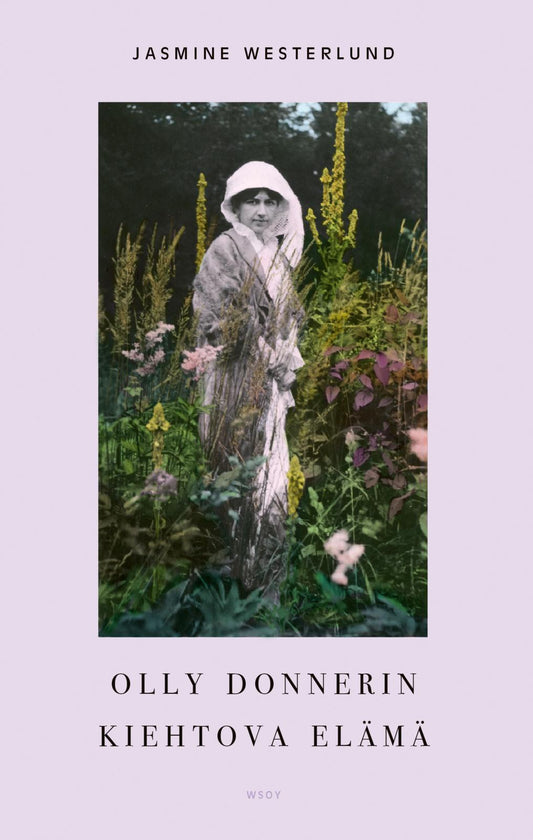 Etukansi. Jasmine Westerlund. Olly Donnerin kiehtova elämä.