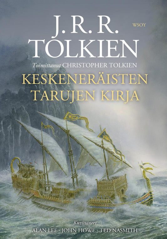 Etukansi. J. R. R. Tolkien. Alan Lee. John Howe. Ted Nasmith. Keskeneräisten tarujen kirja.