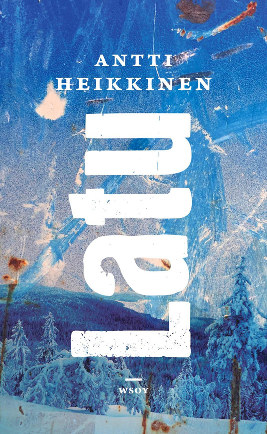 Etukansi. Antti Heikkinen. Latu.