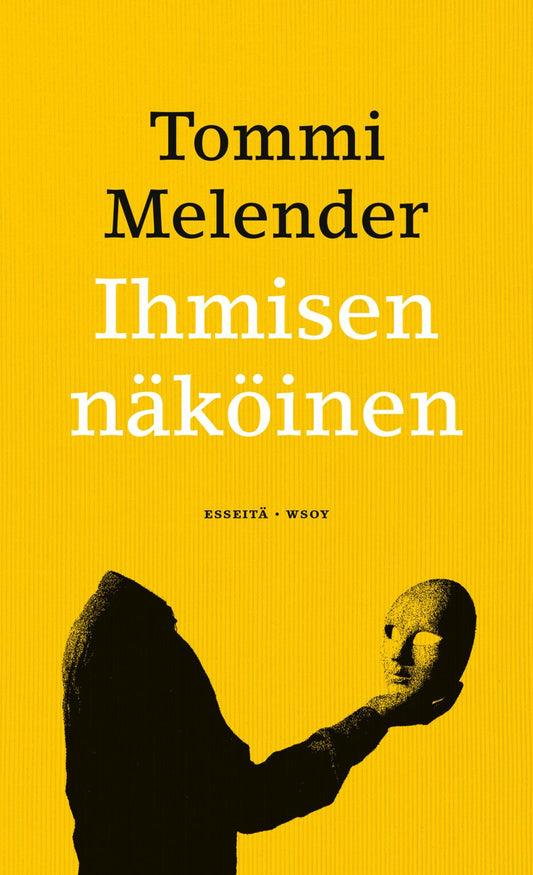 Etukansi. Tommi Melender. Ihmisen näköinen.