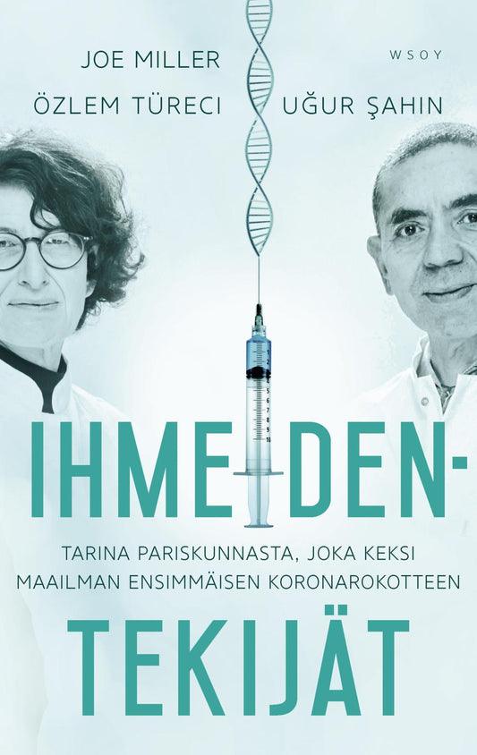 Etukansi. Joe Miller. Özlem Türeci. Uğur Şahin. Ihmeidentekijät.