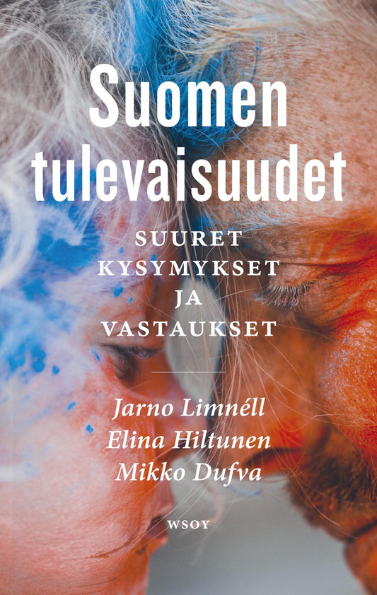 Etukansi. Jarno Limnéll. Mikko Dufva. Elina Hiltunen. Suomen tulevaisuudet.