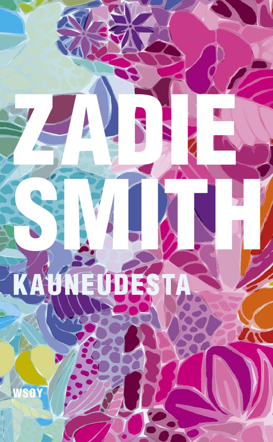 Etukansi. Zadie Smith. Kauneudesta.