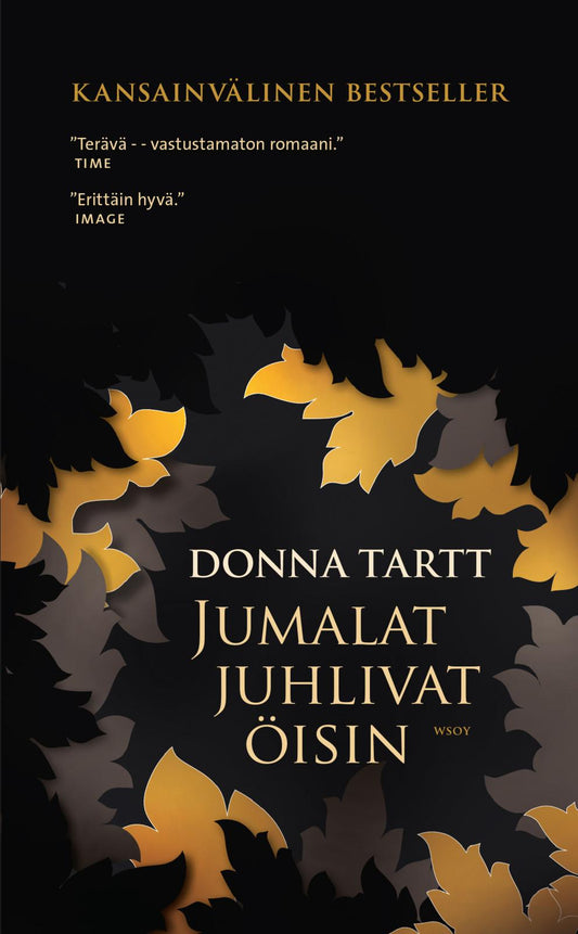 Etukansi. Donna Tartt. Jumalat juhlivat öisin.