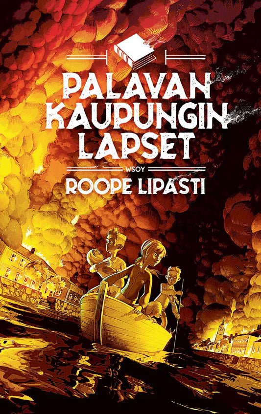 Etukansi. Roope Lipasti. Palavan kaupungin lapset.